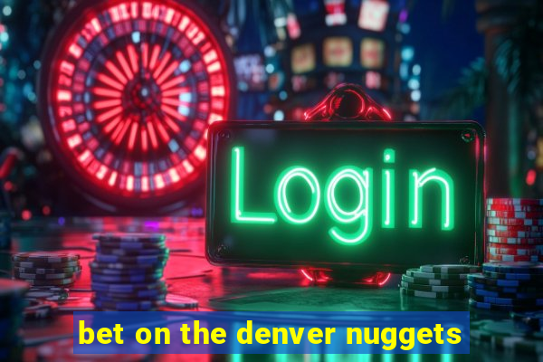 bet on the denver nuggets